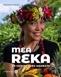 Mea Reka : En cuisine avec Maheata