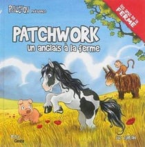 Un Anglais à la ferme - patchwork