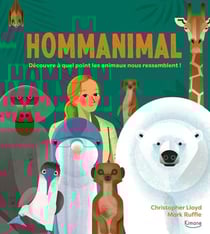 Hommanimal - découvre à quel point les animaux nous ressemblent !