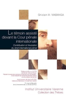 LE TEMOIN ASSISTE DEVANT LA COUR PENALE INTERNATIONALE
