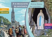 À la découverte du sanctuaire Notre-Dame de Lourdes