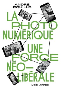 La photo numérique - une force neoliberale