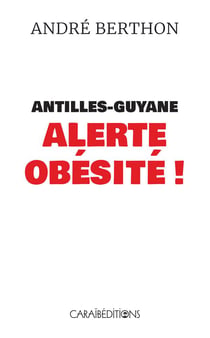 Antilles-Guyane alerte obésité !