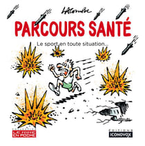 Parcours santé... : Le sport en toute situation...