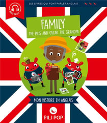 Family - the pilis and oscar the grandpa - mon histoire en anglais
