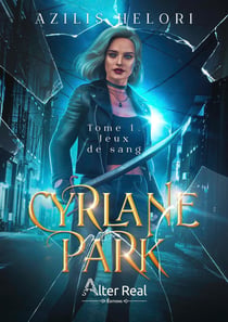 Cyrlane Park Tome 1 : jeux de sang