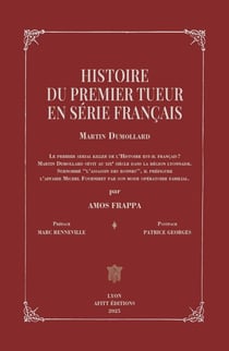 Histoire du premier tueur en série français : Martin Dumollard