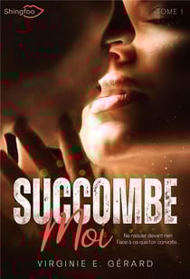 Succombe-moi Tome 1