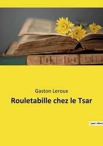 Rouletabille chez le Tsar