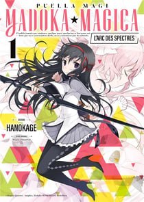 Puella magi madoka magica : l'arc des spectres Tome 1
