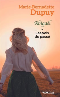 Abigaël les voix du passé t.1
