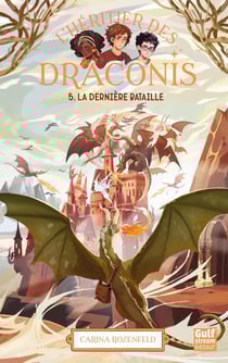 L'héritier des Draconis Tome 5 : La dernière bataille