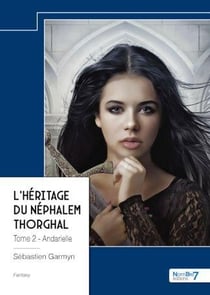 L'héritage du Néphalem Thorghal Tome 2 : Andarielle