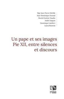Un pape et ses images : pie XII, entre silences et discours