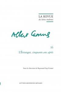 La revue des lettres modernes - Albert Camus n.16 : l'étranger, cinquante ans après