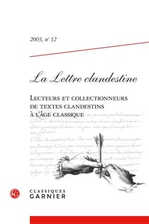 La lettre clandestine Tome 12 : Lecteurs et collectionneurs de textes clandestins à l'âge classique