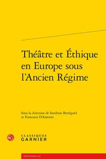 Théâtre et Éthique en Europe sous l'Ancien Régime