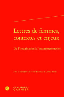 Lettres de femmes, contextes et enjeux : De l'imagination à l'autoreprésentation