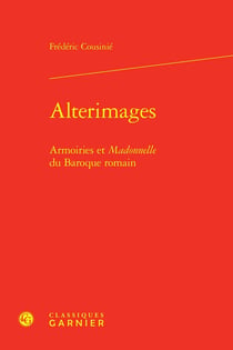 Alterimages : Armoiries et Madonnelle du Baroque romain