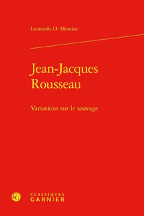 Jean-Jacques Rousseau : Variations sur le sauvage