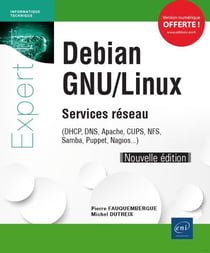 Debian GNU/Linux - services réseau : DHCP, DNS, Apache, CUPS, NFS, Samba, Puppet, Nagios...