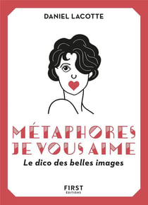Métaphores je vous aime ! le dico des belles images