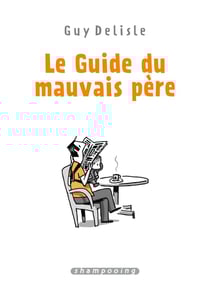 Le guide du mauvais père : Intégrale Tomes 1 à 4