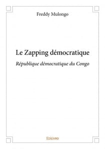 Le zapping democratique - republique democratique du congo