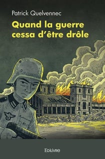 Quand la guerre cessa d'etre drole