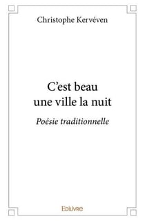 C'est beau une ville la nuit - poesie traditionnelle