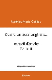Quand on aura vingt ans... recueil d'articles - t03 - quand on aura vingt ans... recueil d'articles