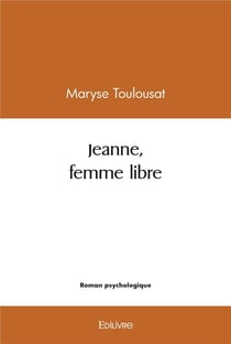 Jeanne, femme libre