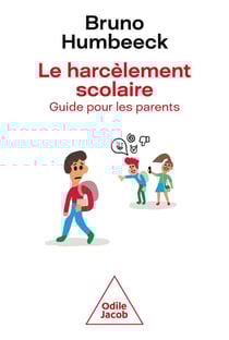 Le harcèlement scolaire : guide pour les parents