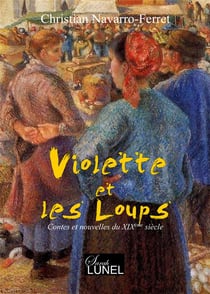 Violette et les loups - contes et nouvelles du xixe siècle