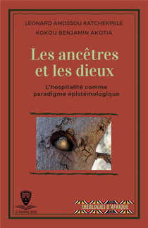 Les ancêtres et les dieux : L'hospitalité comme paradigme épistémologique