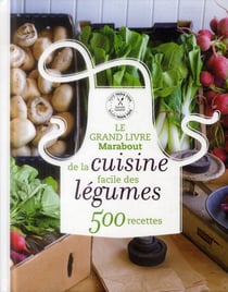 Le grand livre marabout de la cuisine des légumes
