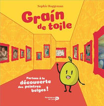 Grain de toile - partons à la découverte des peintres belges !