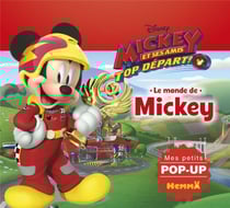 Mes petits pop-up : Mickey et ses amis - top départ : le monde de Mickey