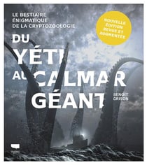 Du yeti au calmar géant : le bestiaire énigmatique de la cryptozoologie
