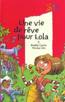 Une vie de rêve pour lola