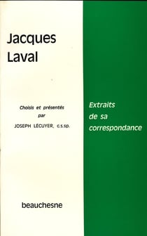 Jacques Laval : extraits de sa correspondance