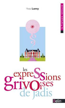 Les expressions grivoises de jadis