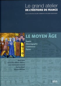 Le grand atelier de l'histoire de France - le Moyen-Âge 481-1453