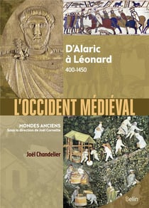 L'Occident médiéval : d'Alaric à Léonard 400-1450