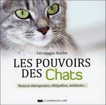 Les pouvoirs des chats - ronron thérapeutes, télépathes, médiums...