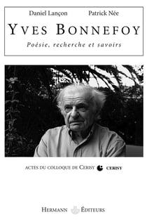 Yves Bonnefoy - poésies, recherche et savoirs