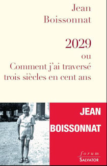 2029 ou comment j?ai traversé trois siècles en cent ans