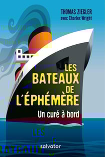 Les bateaux de l'éphémère - un curé à bord