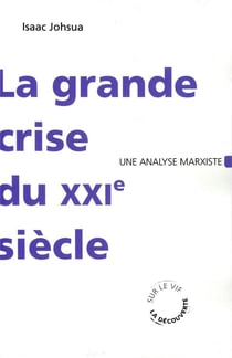 La grande crise du XXI siècle - une analyse marxiste