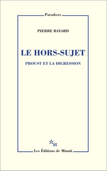 Le hors-sujet : Proust et la digression